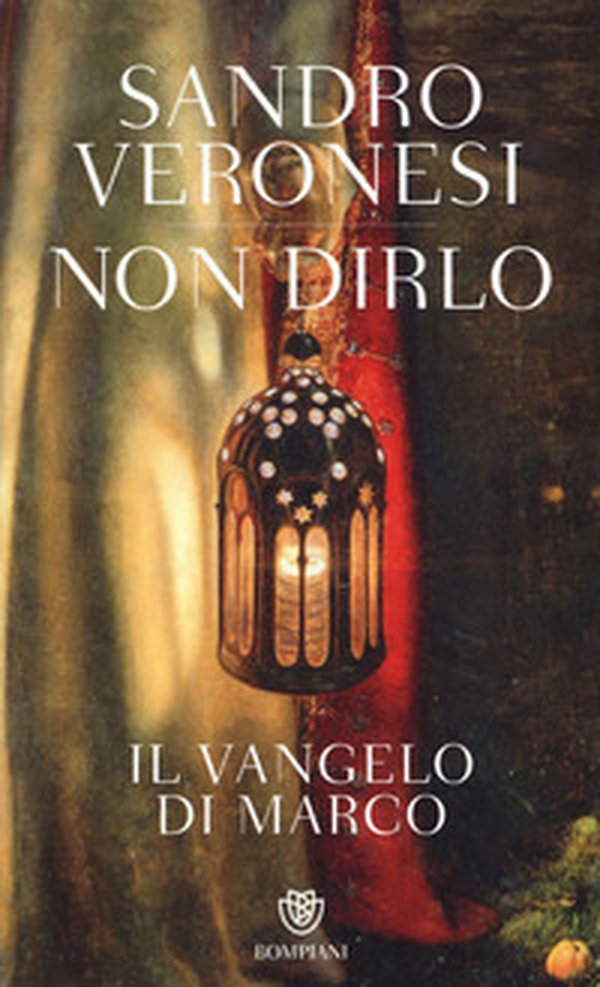 Non dirlo. Il Vangelo di Marco - Librerie.coop Non dirlo. Il Vangelo di Marco - Librerie.coop