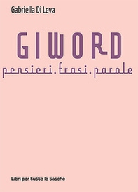 Giword. Pensieri, frasi, parole - Librerie.coop Giword. Pensieri, frasi, parole - Librerie.coop