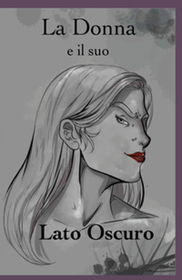 La donna e il suo lato oscuro - Librerie.coop
