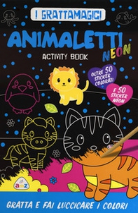 Animaletti neon. I grattamagici - Librerie.coop