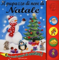 Il pupazzo di neve di Natale. Libro sonoro - Librerie.coop