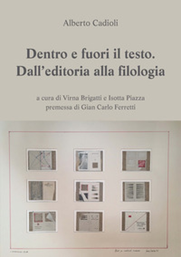 Dentro e fuori il testo. Dall'editoria alla filologia - Librerie.coop Dentro e fuori il testo. Dall'editoria alla filologia - Librerie.coop