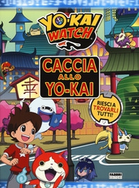 Caccia allo Yo-kai. Yo-kai watch - Librerie.coop