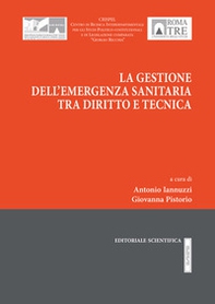 La gestione dell'emergenza sanitaria tra diritto e tecnica - Librerie.coop