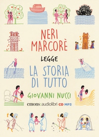 La storia di tutto. La Bibbia raccontata ai piccoli letto da Neri Marcorè. Audiolibro. CD Audio formato MP3 - Librerie.coop