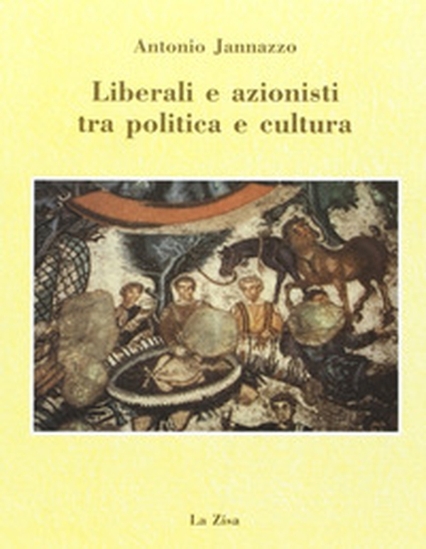 Liberali e azionisti tra politica e cultura - Librerie.coop Liberali e azionisti tra politica e cultura - Librerie.coop