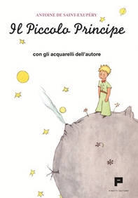 Il Piccolo Principe. Con gli acquarelli dell'autore - Librerie.coop