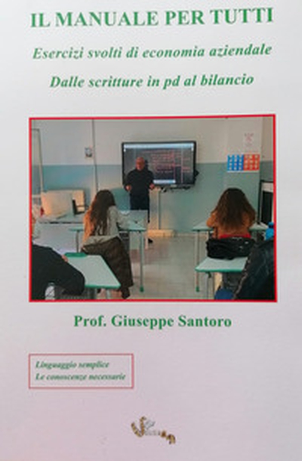 Il manuale per tutti. Esercizi svolti di economia aziendale. Dalle scritture in pd al bilancio - Librerie.coop Il manuale per tutti. Esercizi svolti di economia aziendale. Dalle scritture in pd al bilancio - Librerie.coop