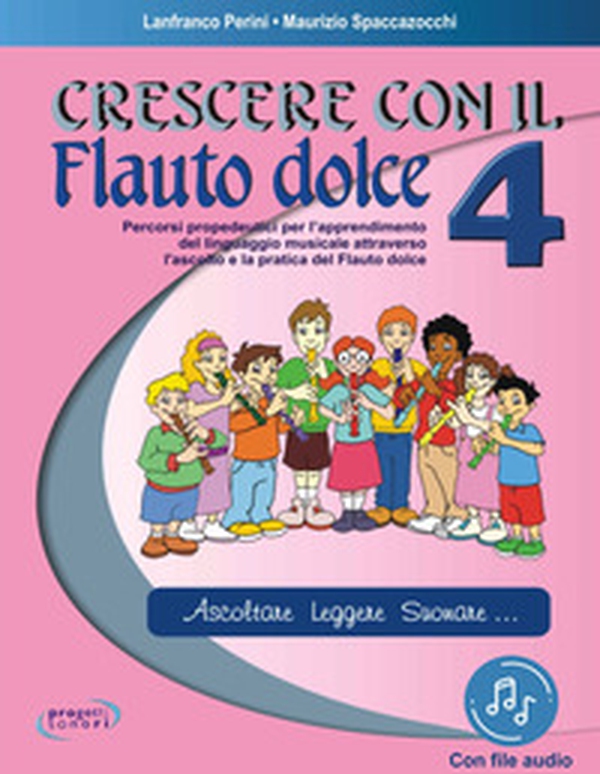 Crescere con il flauto dolce - Vol. 4 - Librerie.coop