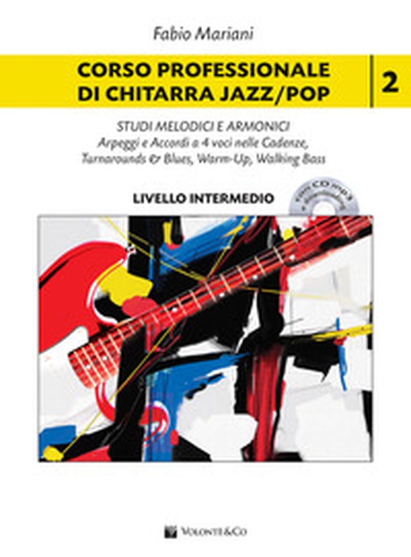 Corso professionale di chitarra jazz/pop - Vol. 2 - Librerie.coop Corso professionale di chitarra jazz/pop - Vol. 2 - Librerie.coop