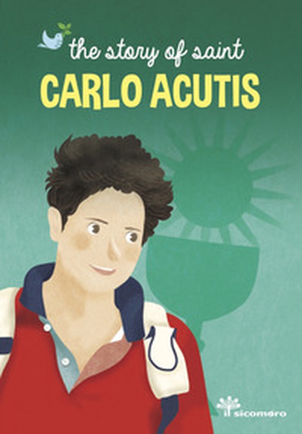 The story of saint Carlo Acutis - Librerie.coop