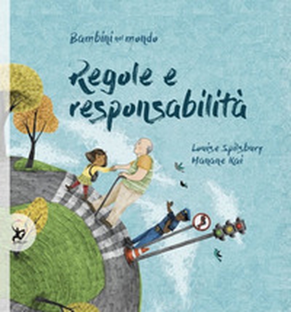 Regole e responsabilità. Bambini nel mondo - Librerie.coop Regole e responsabilità. Bambini nel mondo - Librerie.coop