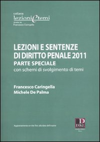 Lezioni e sentenze di diritto penale. Parte speciale con schemi di svolgimento di temi - Librerie.coop