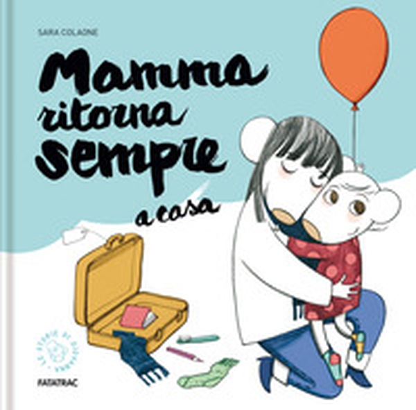 Mamma ritorna sempre a casa - Librerie.coop Mamma ritorna sempre a casa - Librerie.coop