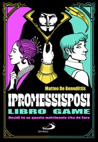 I Promessi sposi. Decidi tu se questo matrimonio s'ha da fare. Libro game - Librerie.coop I Promessi sposi. Decidi tu se questo matrimonio s'ha da fare. Libro game - Librerie.coop