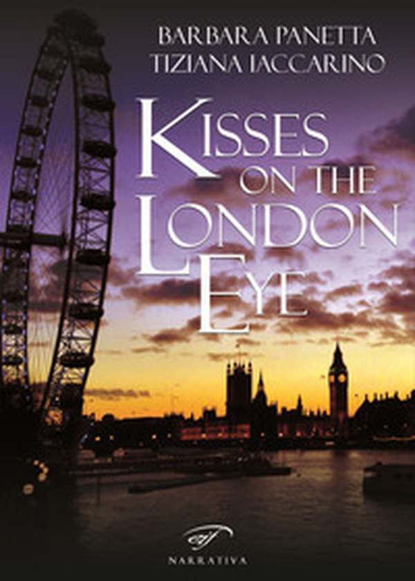 Kisses on the London Eye - Librerie.coop Kisses on the London Eye - Librerie.coop