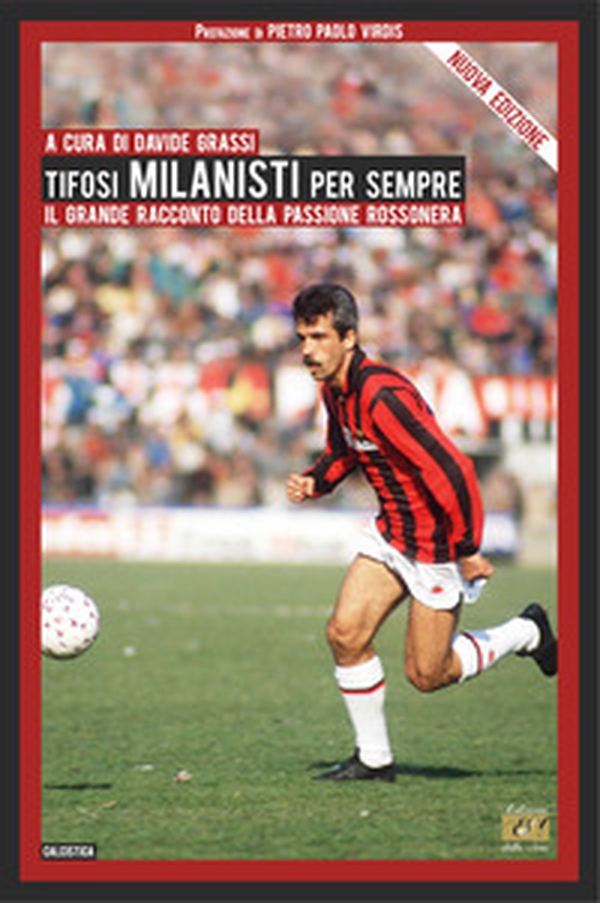 Tifosi milanisti per sempre. Il grande racconto della passione rossonera - Librerie.coop Tifosi milanisti per sempre. Il grande racconto della passione rossonera - Librerie.coop
