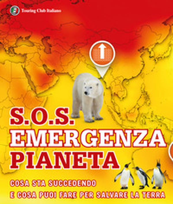 S.O.S. Emergenza pianeta. Cosa sta succedendo e cosa puoi fare per salvare la terra - Librerie.coop S.O.S. Emergenza pianeta. Cosa sta succedendo e cosa puoi fare per salvare la terra - Librerie.coop