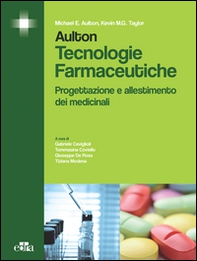 Aulton. Tecnologie farmaceutiche. Progettazione e allestimento dei medicinali - Librerie.coop