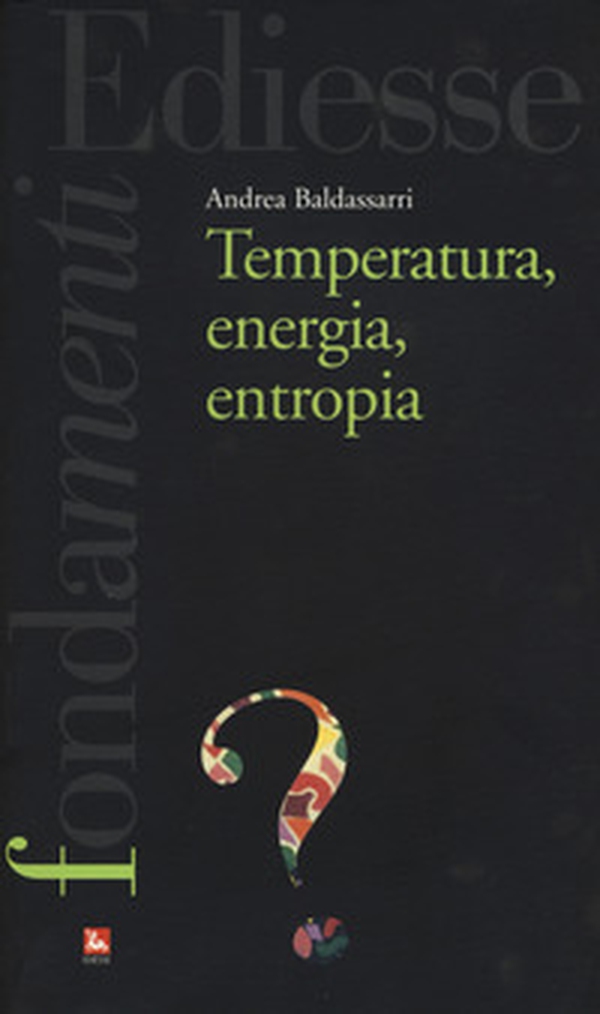 Temperatura, energia, entropia - Librerie.coop Temperatura, energia, entropia - Librerie.coop