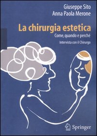 La chirurgia estetica. Come, quando e perché. Intervista con il chirurgo - Librerie.coop