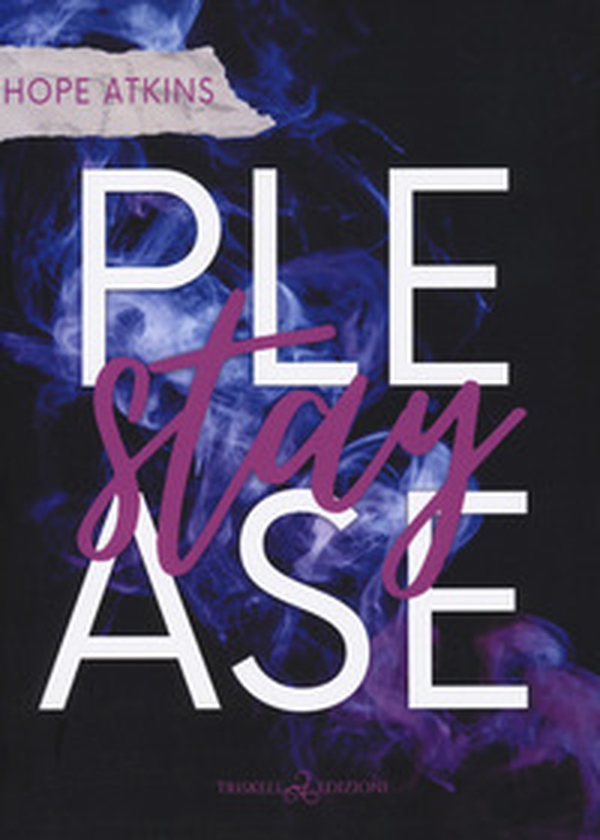 Please stay. Ediz. italiana - Librerie.coop Please stay. Ediz. italiana - Librerie.coop