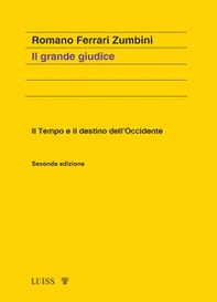 Il grande giudice. Il tempo e il destino dell'Occidente - Librerie.coop Il grande giudice. Il tempo e il destino dell'Occidente - Librerie.coop