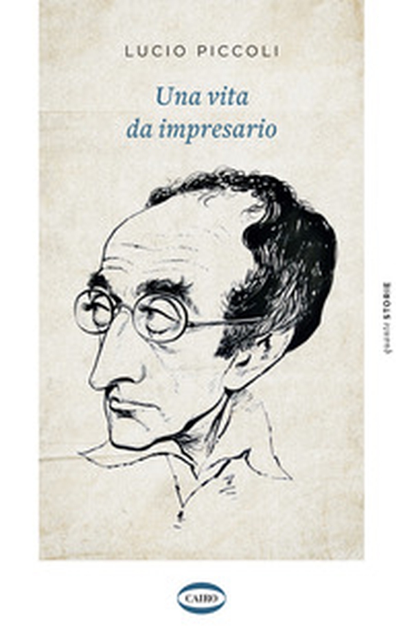 Una vita da impresario - Librerie.coop Una vita da impresario - Librerie.coop