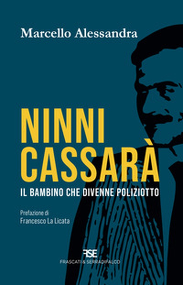 Ninni Cassarà. Il bambino che divenne poliziotto - Librerie.coop Ninni Cassarà. Il bambino che divenne poliziotto - Librerie.coop