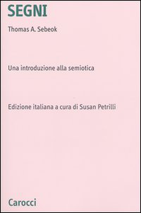 Segni. Una introduzione alla semiotica - Librerie.coop Segni. Una introduzione alla semiotica - Librerie.coop