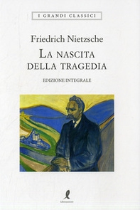 La nascita della tragedia - Librerie.coop La nascita della tragedia - Librerie.coop