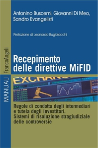 Recepimento delle direttive MiFID. Regole di condotta degli intermediari e tutela degli investitori. Sistemi di risoluzione stragiudiziale delle controversie - Librerie.coop Recepimento delle direttive MiFID. Regole di condotta degli intermediari e tutela degli investitori. Sistemi di risoluzione stragiudiziale delle controversie - Librerie.coop