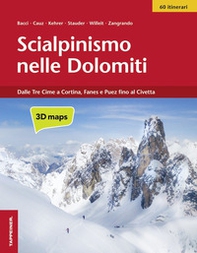 Scialpinismo nelle Dolomiti. Dalle Tre Cime a Cortina, Fanes e Puez fino al Civetta - Librerie.coop
