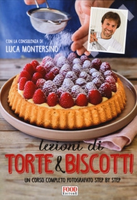 Lezioni di torte e biscotti. Un corso completo fotografato step by step - Librerie.coop