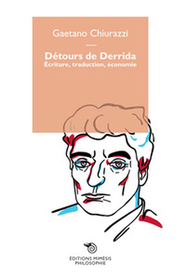 Detours de Derrida. Écriture, traduction, économie - Librerie.coop Detours de Derrida. Écriture, traduction, économie - Librerie.coop