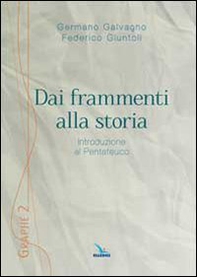 Dai frammenti alla storia. Introduzione al Pentateuco - Librerie.coop Dai frammenti alla storia. Introduzione al Pentateuco - Librerie.coop