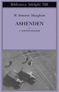 Ashenden o L'agente inglese - Librerie.coop