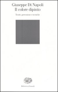 Il colore dipinto. Teorie, percezione e tecniche - Librerie.coop Il colore dipinto. Teorie, percezione e tecniche - Librerie.coop