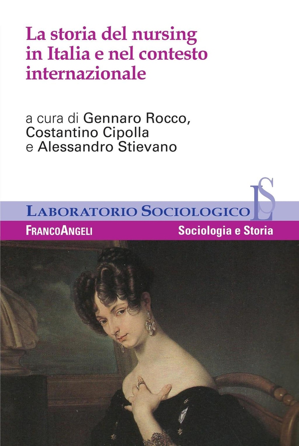 La storia del nursing in Italia e nel contesto internazionale - Librerie.coop La storia del nursing in Italia e nel contesto internazionale - Librerie.coop
