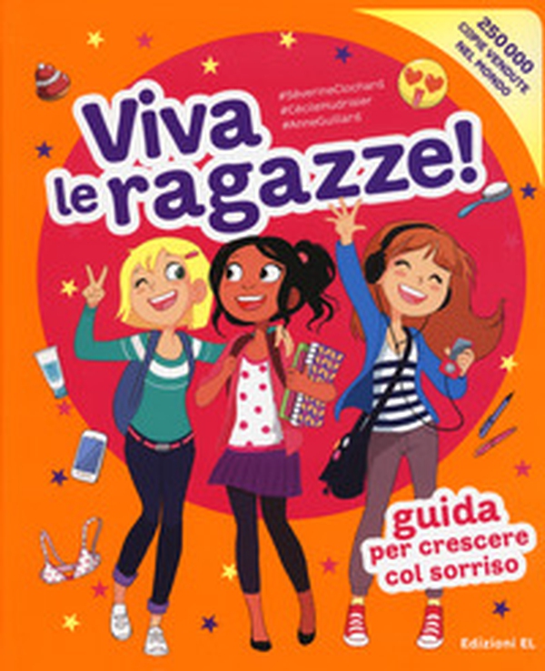 Viva le ragazze! Guida per crescere col sorriso - Librerie.coop Viva le ragazze! Guida per crescere col sorriso - Librerie.coop