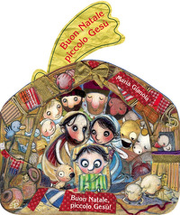 Buon Natale piccolo Gesù - Librerie.coop Buon Natale piccolo Gesù - Librerie.coop