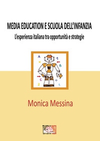 Media education e scuola dell'infanzia. L'esperienza italiana tra opportunità e strategie - Librerie.coop Media education e scuola dell'infanzia. L'esperienza italiana tra opportunità e strategie - Librerie.coop