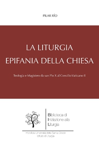 La liturgia, epifania della Chiesa - Librerie.coop