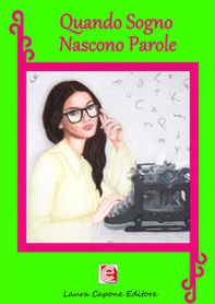 Quando sogno nascono parole. Antologia di fiabe e favole IX edizione - Librerie.coop