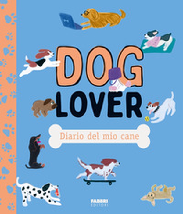 Doglover. Diario del mio cane - Librerie.coop Doglover. Diario del mio cane - Librerie.coop