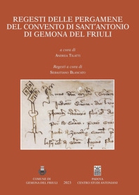 Regesti delle pergamene del convento di Sant'Antonio di Gemona del Friuli - Librerie.coop