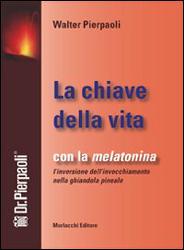 La chiave della vita. Con la melatonina l'inversione dell'invecchiamento nella ghiandola pineale - Librerie.coop La chiave della vita. Con la melatonina l'inversione dell'invecchiamento nella ghiandola pineale - Librerie.coop