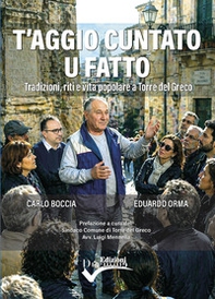 T'aggio cuntato u fatto. Tradizioni, riti e vita popolare a Torre del Greco - Librerie.coop