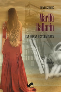 Marilù Ballarin. Una donna determinata - Librerie.coop