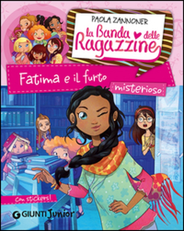 Fatima e il furto misterioso. La banda delle ragazzine. Con adesivi - Librerie.coop Fatima e il furto misterioso. La banda delle ragazzine. Con adesivi - Librerie.coop
